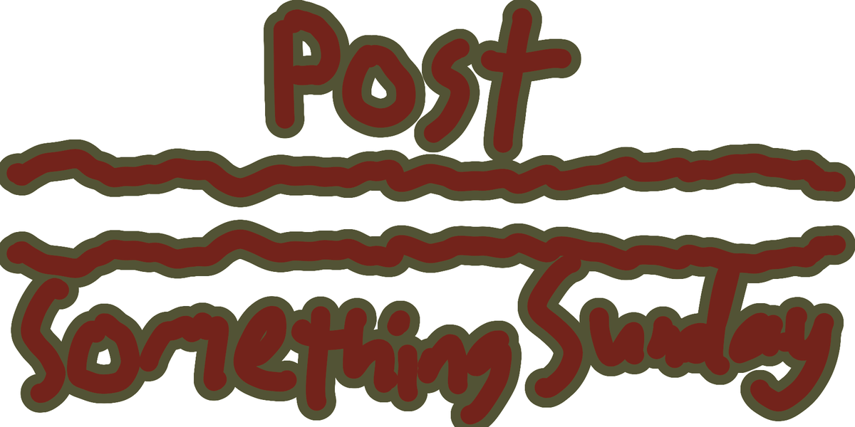 The words, "Post Something Sunday" in black and red