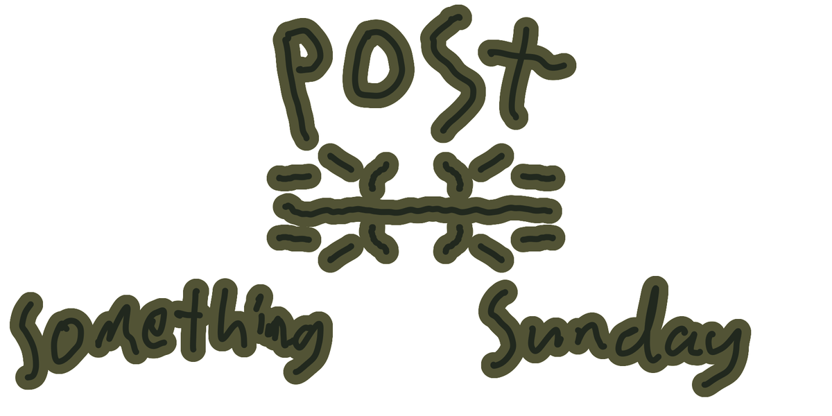 The words, "Post Something Sunday" and a little design